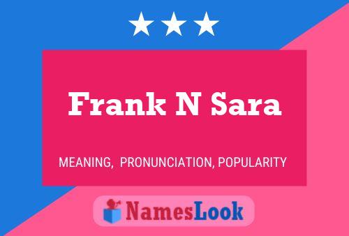 Frank N Sara Namensposter