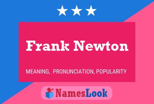 Frank Newton Namensposter