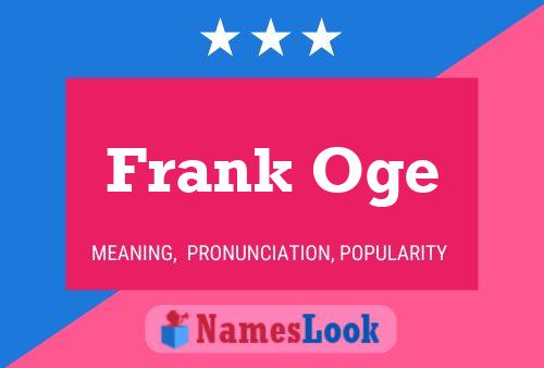 Frank Oge Namensposter