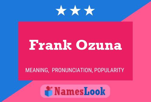 Frank Ozuna Namensposter