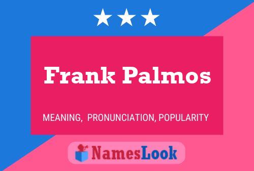 Frank Palmos Namensposter