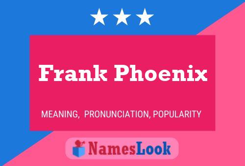 Frank Phoenix Namensposter