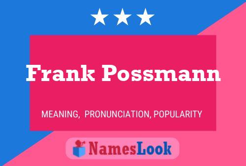 Frank Possmann Namensposter