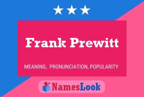 Frank Prewitt Namensposter