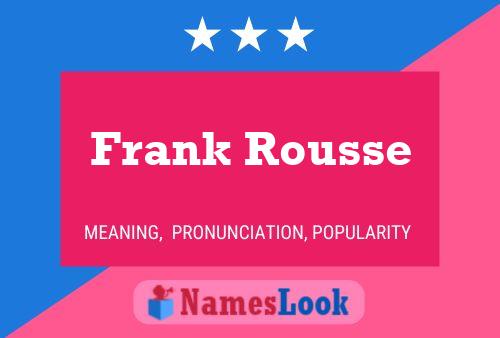 Frank Rousse Namensposter