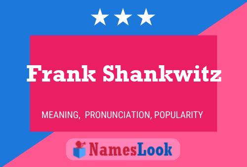 Frank Shankwitz Namensposter