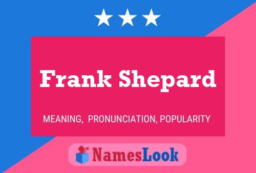 Frank Shepard Namensposter