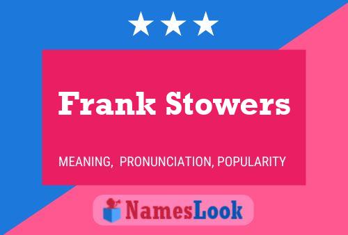 Frank Stowers Namensposter