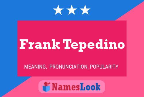 Frank Tepedino Namensposter