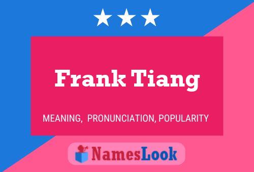 Frank Tiang Namensposter