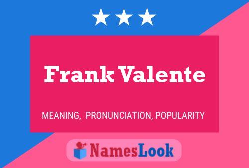 Frank Valente Namensposter