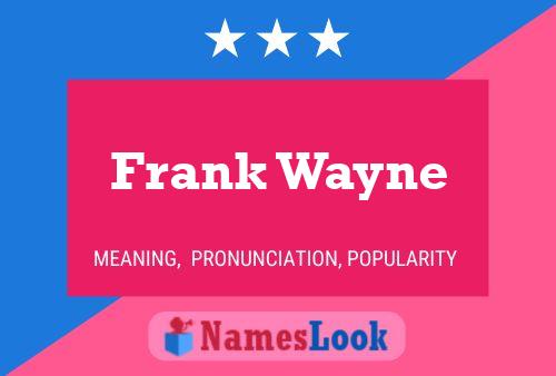 Frank Wayne Namensposter