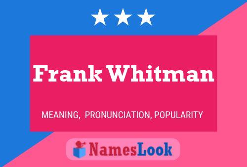 Frank Whitman Namensposter