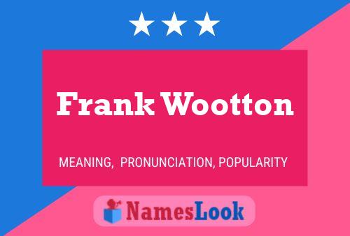 Frank Wootton Namensposter