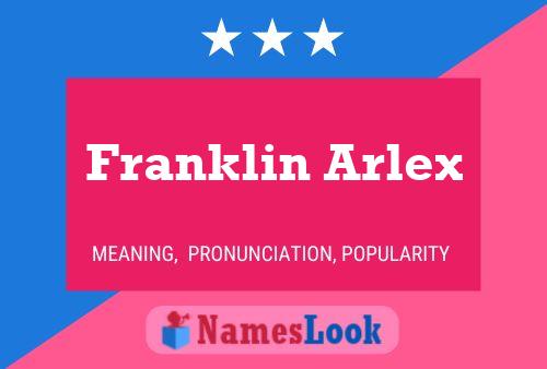 Franklin Arlex Namensposter