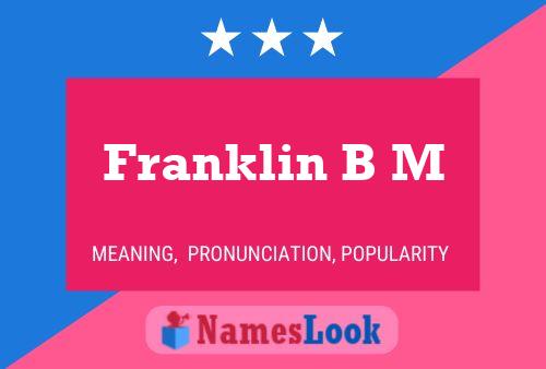 Franklin B M Namensposter