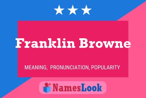 Franklin Browne Namensposter