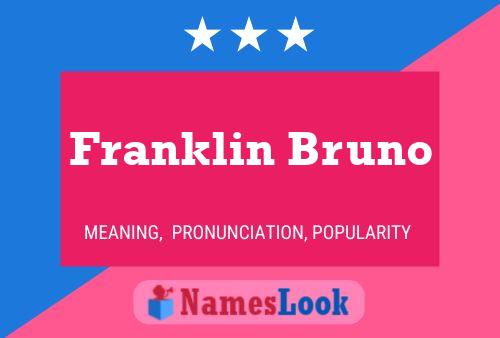 Franklin Bruno Namensposter