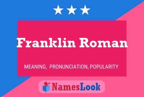 Franklin Roman Namensposter