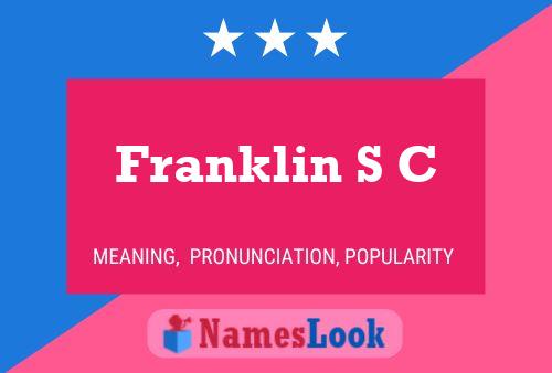 Franklin S C Namensposter