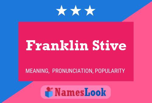 Franklin Stive Namensposter