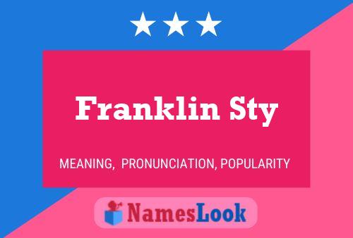 Franklin Sty Namensposter