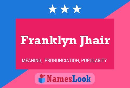 Franklyn Jhair Namensposter