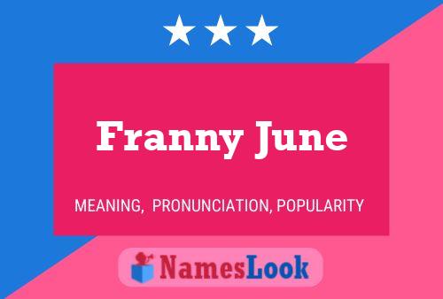 Franny June Namensposter