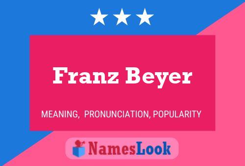 Franz Beyer Namensposter