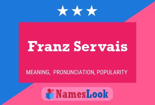 Franz Servais Namensposter