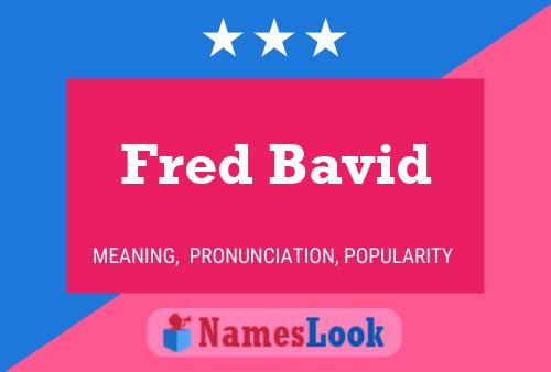 Fred Bavid Namensposter