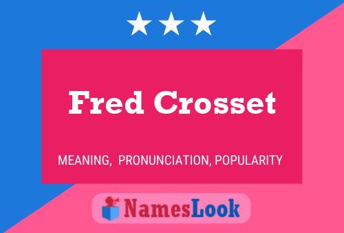 Fred Crosset Namensposter