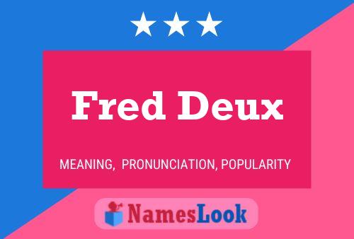 Fred Deux Namensposter