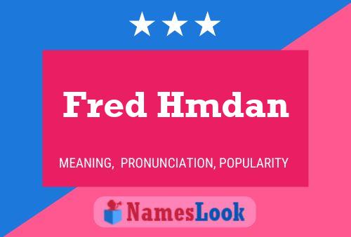 Fred Hmdan Namensposter