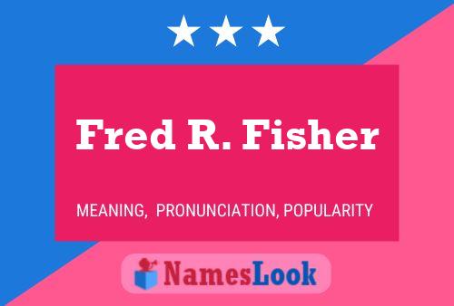 Fred R. Fisher Namensposter