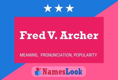 Fred V. Archer Namensposter