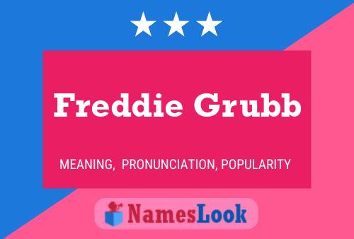 Freddie Grubb Namensposter