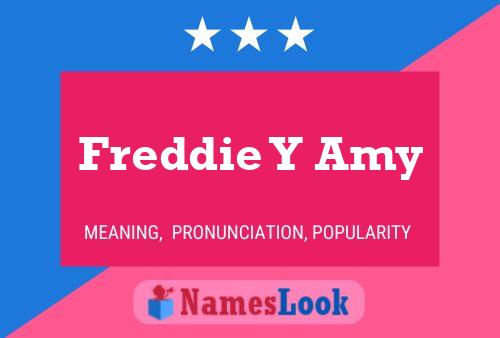 Freddie Y Amy Namensposter