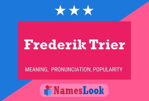 Frederik Trier Namensposter