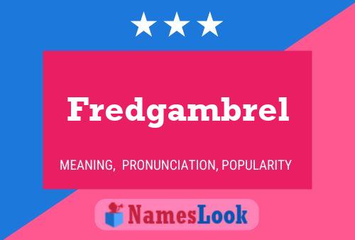 Fredgambrel Namensposter