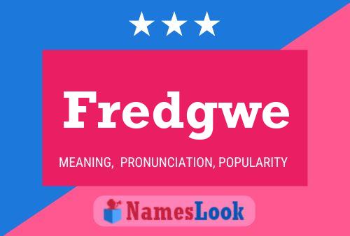 Fredgwe Namensposter