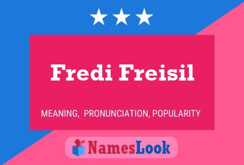 Fredi Freisil Namensposter