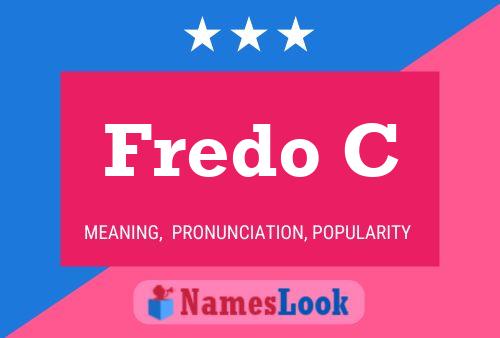 Fredo C Namensposter