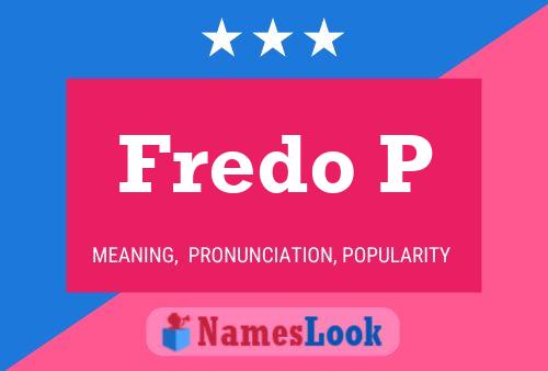 Fredo P Namensposter