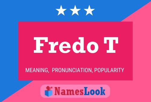 Fredo T Namensposter