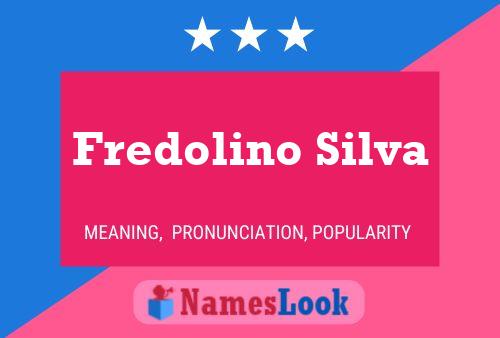 Fredolino Silva Namensposter