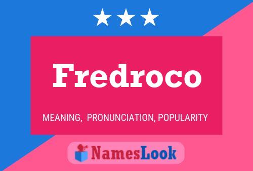 Fredroco Namensposter