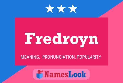 Fredroyn Namensposter