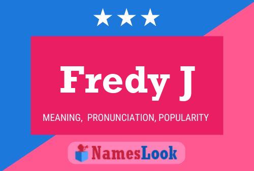 Fredy J Namensposter