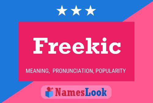 Freekic Namensposter